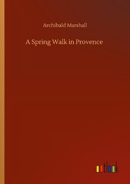 A Spring Walk in Provence