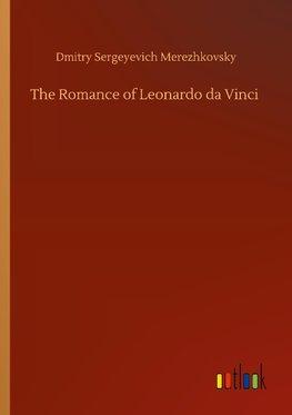 The Romance of Leonardo da Vinci