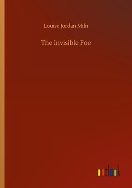 The Invisible Foe