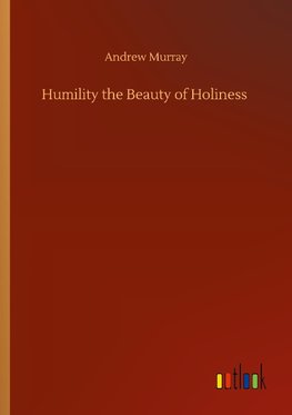 Humility the Beauty of Holiness