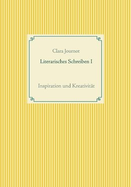 Literarisches Schreiben I