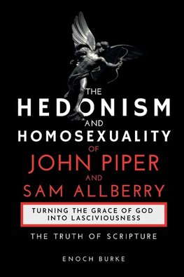 The Hedonism and Homosexuality of John Piper and Sam Allberry