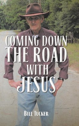 Coming Down the Road with Jesus