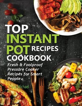 TOP INSTANT POT RECIPES COOKBOOK