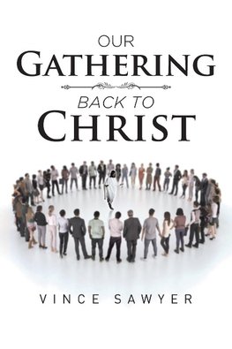 Our Gathering Back to Christ