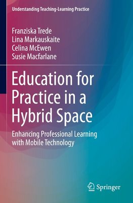 Education for Practice in a Hybrid Space