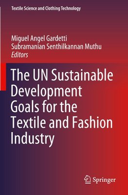 The UN Sustainable Development Goals for the Textile and Fashion Industry