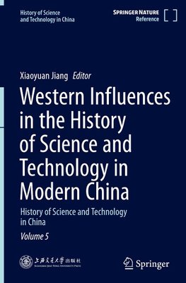 Western Influences in the History of Science and Technology in Modern China