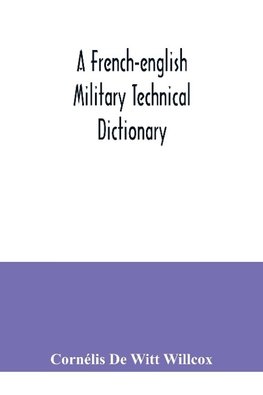 A French-English military technical dictionary