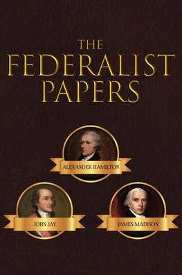 The Federalist Papers