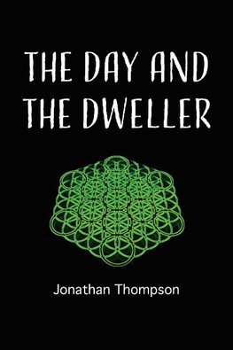 The day and the dweller