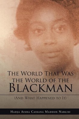 The World That Was the World of the Blackman