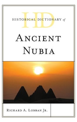 Historical Dictionary of Ancient Nubia