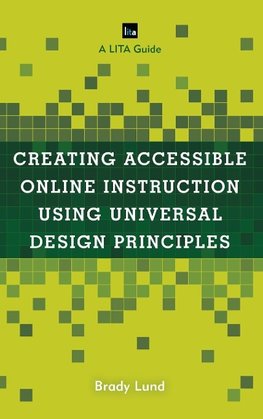 Creating Accessible Online Instruction Using Universal Design Principles