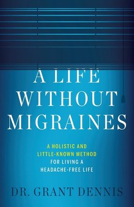 A Life Without Migraines