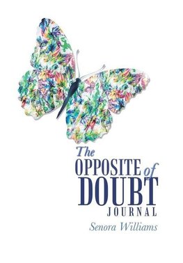 The Opposite of Doubt Journal