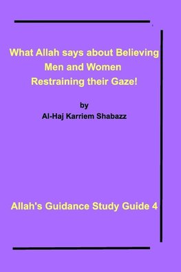 What Allah says about Believing men and women restraining their gaze!