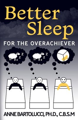 Better Sleep for the Overachiever