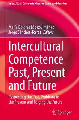 Intercultural Competence Past, Present and Future