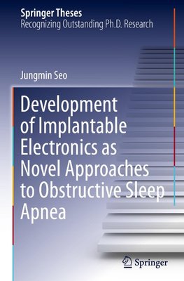 Development of Implantable Electronics as Novel Approaches to Obstructive Sleep Apnea