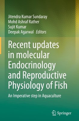 Recent updates in molecular Endocrinology and Reproductive Physiology of Fish