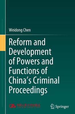 Reform and Development of Powers and Functions of China's Criminal Proceedings