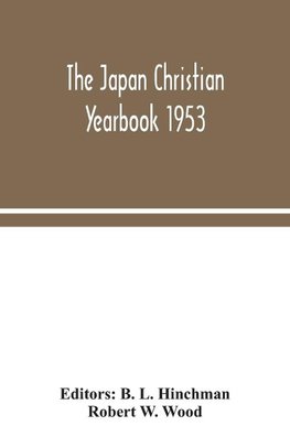 The Japan Christian yearbook 1953