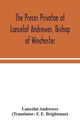 The preces privatae of Lancelot Andrewes, Bishop of Winchester