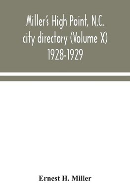 Miller's High Point, N.C. city directory (Volume X) 1928-1929