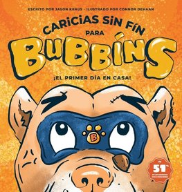 Caricias sin Fin para Bubbíns