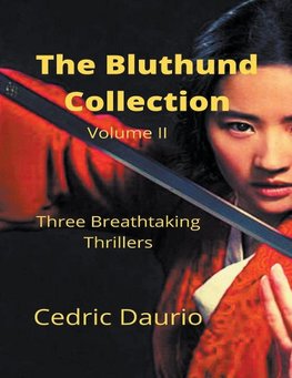 The Bluthund Collection Volume II Three BreathtakingThrillers