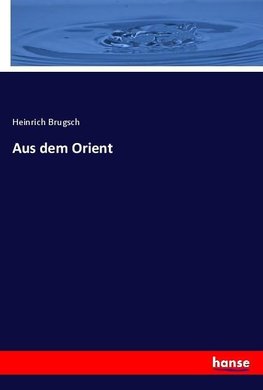 Aus dem Orient