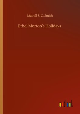 Ethel Morton's Holidays