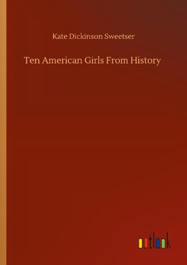 Ten American Girls From History