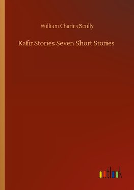 Kafir Stories Seven Short Stories