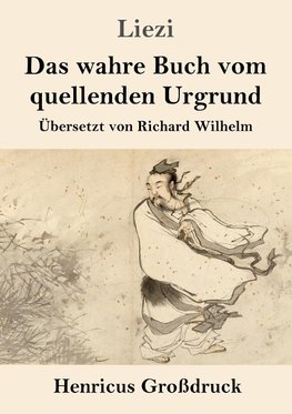 Das wahre Buch vom quellenden Urgrund (Großdruck)