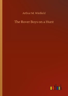 The Rover Boys on a Hunt