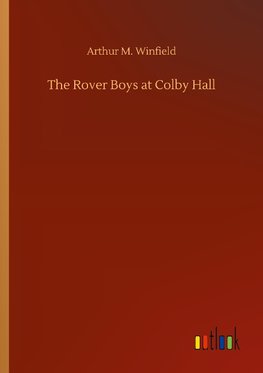 The Rover Boys at Colby Hall