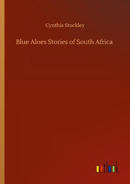 Blue Aloes Stories of South Africa