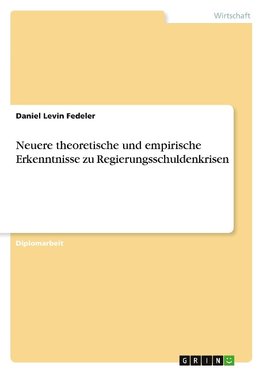 Neuere theoretische und empirische Erkenntnisse zu Regierungsschuldenkrisen