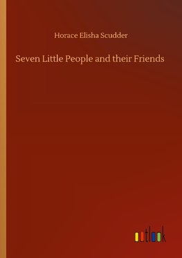 Seven Little People and their Friends