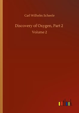 Discovery of Oxygen, Part 2