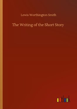 The Writing of the Short Story