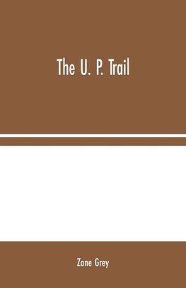 The U. P. Trail