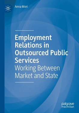 Employment Relations in Outsourced Public Services