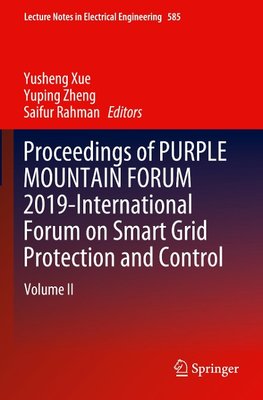 Proceedings of PURPLE MOUNTAIN FORUM 2019-International Forum on Smart Grid Protection and Control