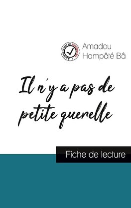 Il n'y a pas de petite querelle de Amadou Hampâté Bâ (fiche de lecture et analyse complète de l'oeuvre)