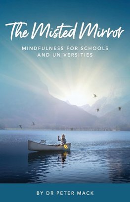 The Misted Mirror - Mindfulness for Schools and Universities