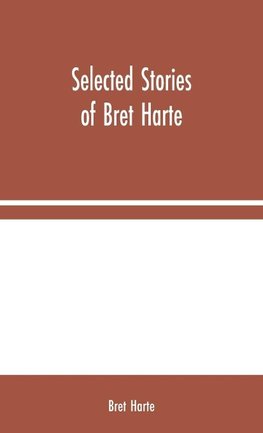 Selected Stories of Bret Harte