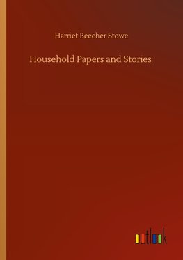 Household Papers and Stories